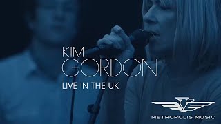 Kim Gordon Live In The UK | Metropolis Music