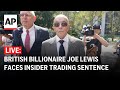 LIVE: Outside court as Tottenham owner Joe Lewis faces insider trading sentence