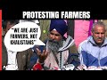 Farmers Protest | Farmers Say Nothing To Do With Politics: “We Are Just Farmers, Not Khalistanis”