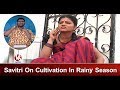 Teenmaar News : Savitri On Cultivation In Rainy Season