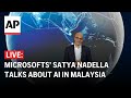 LIVE: Microsoft CEO Satya Nadella talks about AI in Malaysia
