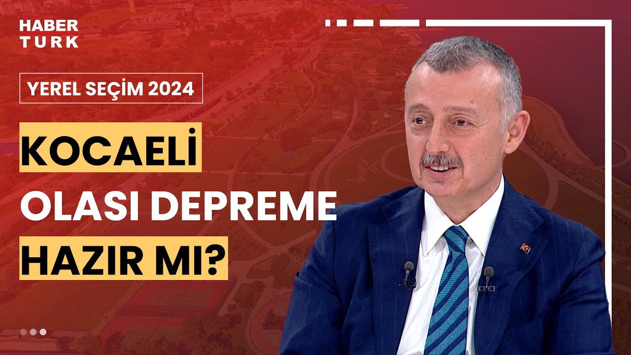 Kocaeli Belediye Başkanı Doç. Dr. Tahir Büyükakın Habertürk'te I Yerel Seçim 2024 - 22 Mart 2024