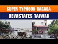 Super Typhoon Ragasa leaves Taiwan town swamped in mud | News9