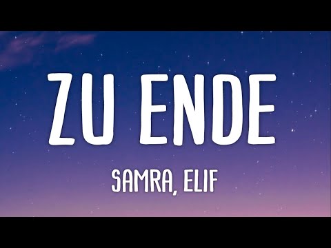 SAMRA & ELIF - Zu Ende (Lyrics)