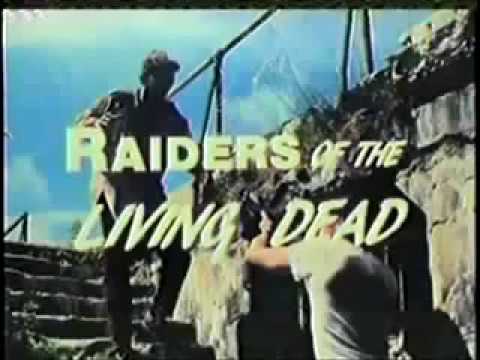 Raiders of the Living Dead'