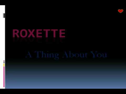 roxette скачать a thing about you