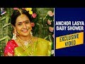 Watch: Anchor Lasya Baby Shower Exclusive Video &amp; Photos