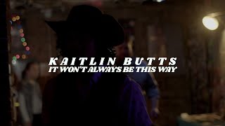 Kaitlin Butts - it won’t always be this way (Live at The Basement in Nashville)