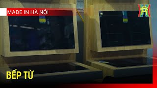 Bếp từ | Made in Hanoi