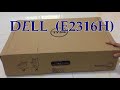 DELL E2316H Unboxing, Monitor 23''