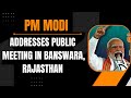 PM Modi Live | Public meeting in Banswara, Rajasthan | Lok Sabha Election 2024 | News9