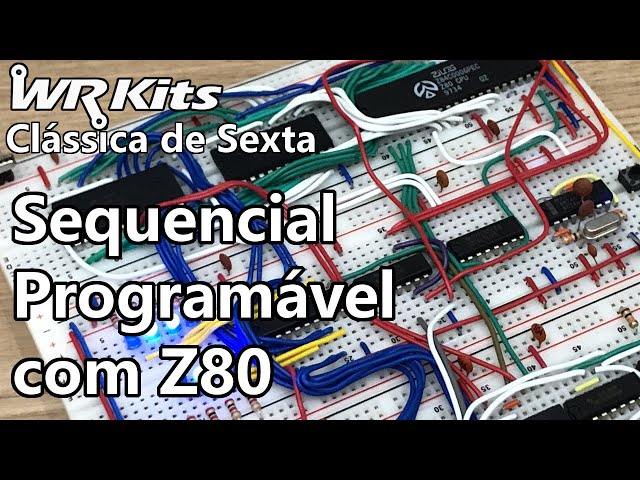 SEQUENCIAL PROGRAMÁVEL COM Z80 | Vídeo Aula #439