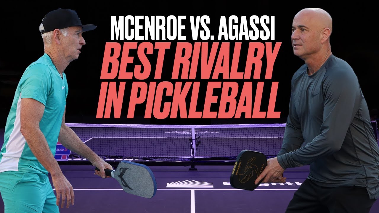 Agassi vs. McEnroe EASILY The Best Rivalry in Pickleball