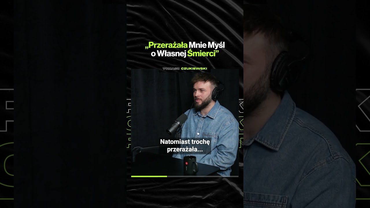 „Przerażała Mnie Myśl o Własnej Śmierci” – ft. Tomasz Czukiewski @ciekawehistorietv
