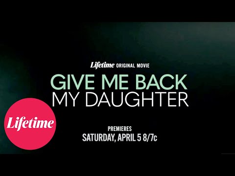 Give Me Back My Daughter'