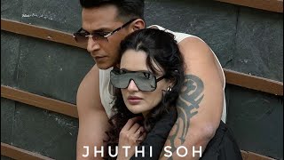 Jhuthi Soh - Asees Kaur - Inder Chahal Ft Prince Narula