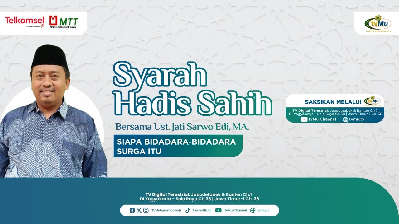 SIAPA BIDADARA, BIDADARA SURGA ITU || SYARAH HADIS SAHIH - MuhammadiyahNews.com