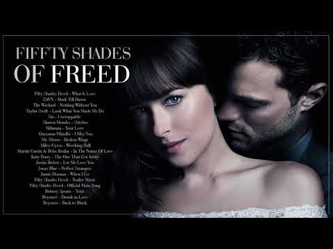 Fifty Shades Freed 2018 - Official Soundtrack - Fifty Shades Of Grey 3