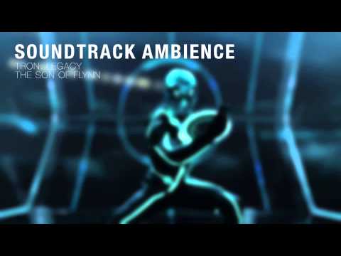 Ambience | The Son of Flynn