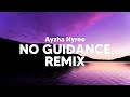 Mp3 تحميل Ayzha Nyree X No Guidance Remix Official Lyric Video أغنية تحميل موسيقى - no guidance ayzha roblox id