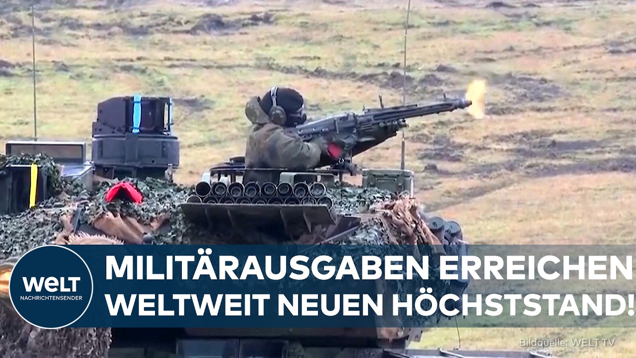 MILITÄR: Weltweite Rüstungsausgaben erreichen neuen Höchststand! Deutschland klettert auf Platz vier