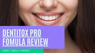 Dentitox Pro Review Supplement By Marc Hall Is Really Work?