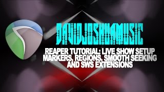 Reaper Live Show Tutorial: Markers, Smooth Seeking, Regions, and SWS Extensions