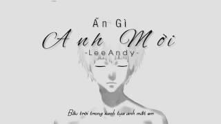 Ăn Gì Anh Mời - LeeAndy / Memories Le Lyric