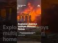Explosion destroys multiple Missouri homes