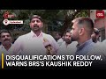 BRS's Padi Kaushik Reddy Declares: MLAs defecting to Congress could face disqualification