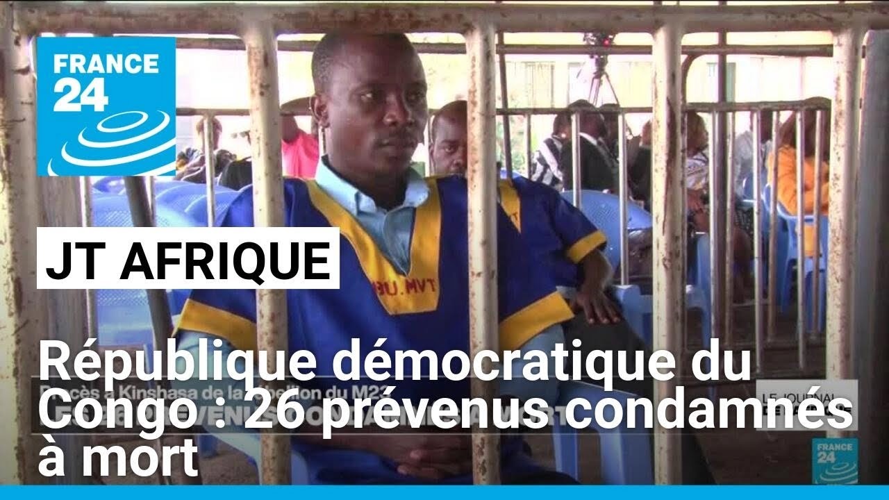 République démocratique du Congo : 26 prévenus condamnés à mort • FRANCE 24