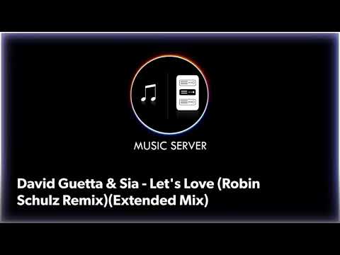 David Guetta & Sia - Let's Love (Robin Schulz Remix)(Extended Mix)