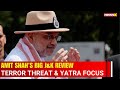 Amit Shah to Chair High-Level Meets in Srinagar on J&K Security, Amarnath Yatra Prep