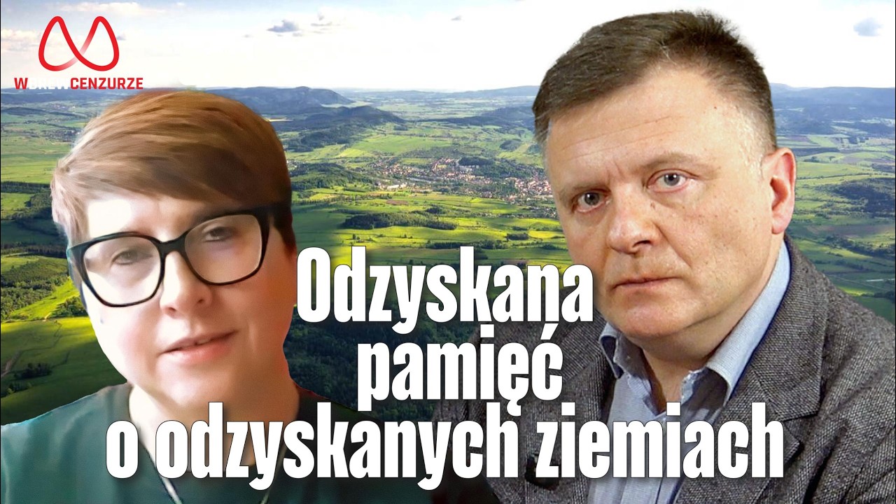 Odzyskana pamięć o odzyskanych ziemiach