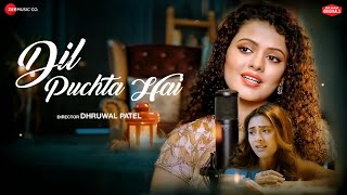 Dil Puchta Hai - Palak Muchhal ft Hiba Nawab & Rohan Mehra