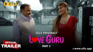 Love Guru Part 2 (2022) Ullu Hindi Web Series Trailer