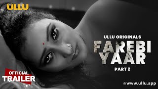 Farebi Yaar : Part 2 (2023) Ullu App Hindi Web Series Trailer Video HD