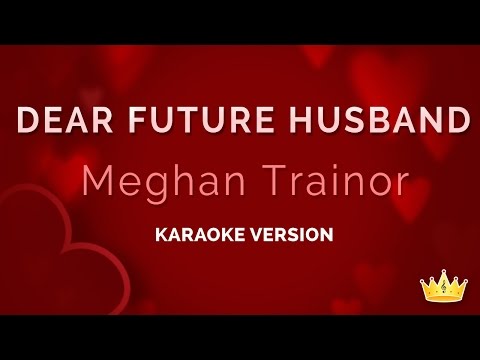 Download Lagu Meghan Trainor - Dear Future Husband ...