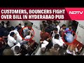 Hyderabad News | On CCTV, Customers, Bouncers Fight Over Bill In Hyderabad Pub