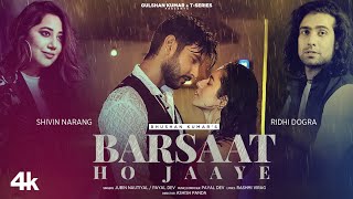 Barsaat Ho Jaaye – Jubin Nautiyal – Payal Dev ft Shivin Narang, Ridhi Dogra Video HD