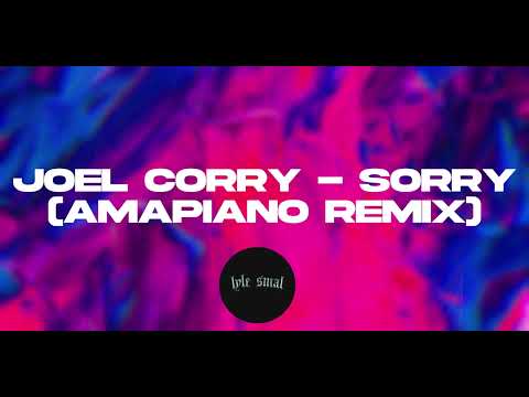 Joel Corry - Sorry (Amapiano Remix) (Prod. @LyleSmal)