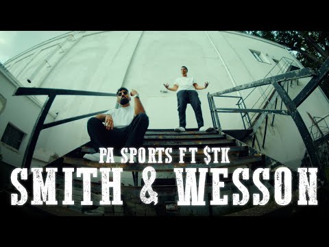 PA SPORTS FEAT. STK - SMITH & WESSON  (PROD. BY CHEKAA) [Official Video]