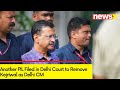 Another PIL Filed in Delhi Court | PIL to Remove Kejriwal as Delhi CM | NewsX