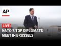 LIVE: NATO foreign ministers meet in Brussels