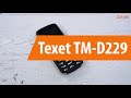 Распаковка сотового телефона Texet TM-D229 / Unboxing Texet TM-D229
