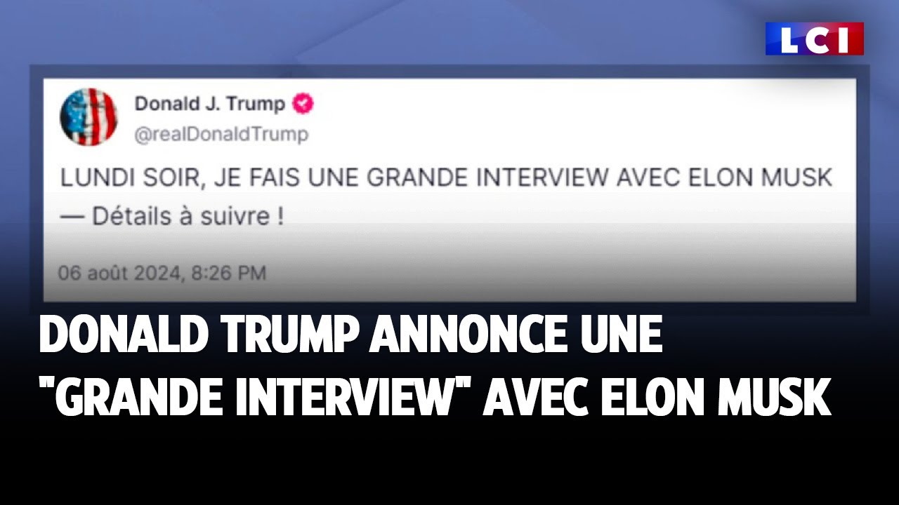 Donald Trump annonce une "grande interview" avec Elon Musk