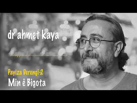 Dr Ahmet Kaya - dr ahmet kaya -min ê bigota