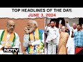 INDIA Bloc, BJP Move EC Ahead Of Exit Polls | Top Headlines Of The Day: June 3, 2024