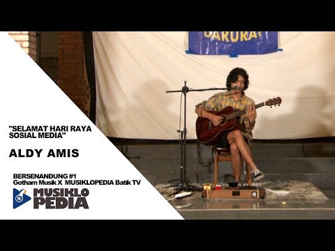 ALDY AMIS - SELAMAT HARI RAYA SOSIAL MEDIA | LIVE PERFORM @BERSENANDUNG #1