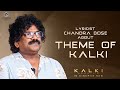 Lyricist Chandra Bose about Theme of Kalki | Kalki 2898 AD | #EpicBlockbusterKalki
